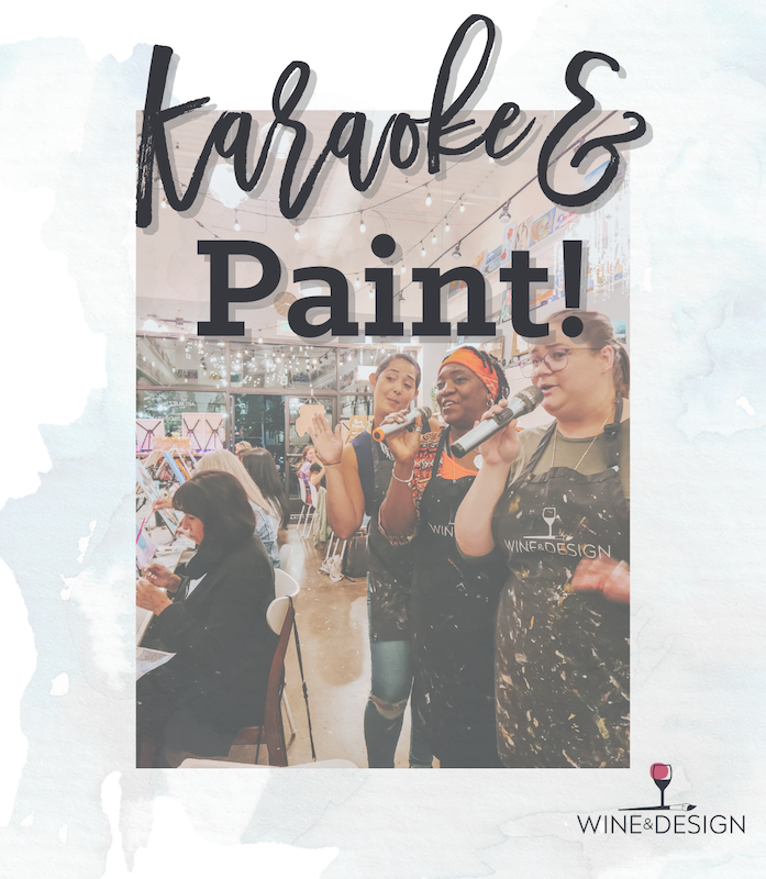 Karaoke and Paint! 