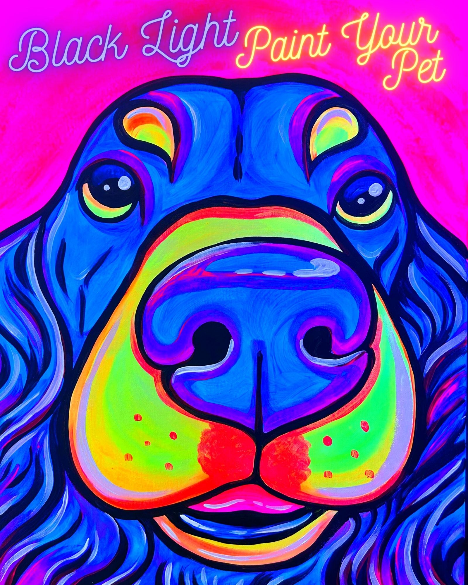 BLACKLIGHT: Paint Your Pet - BYOB and Free Parking