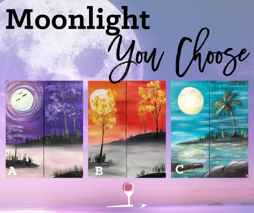 Date Night! "You Choose Moonlight View!" Adult Studio! ONE Price, TWO Canvases!