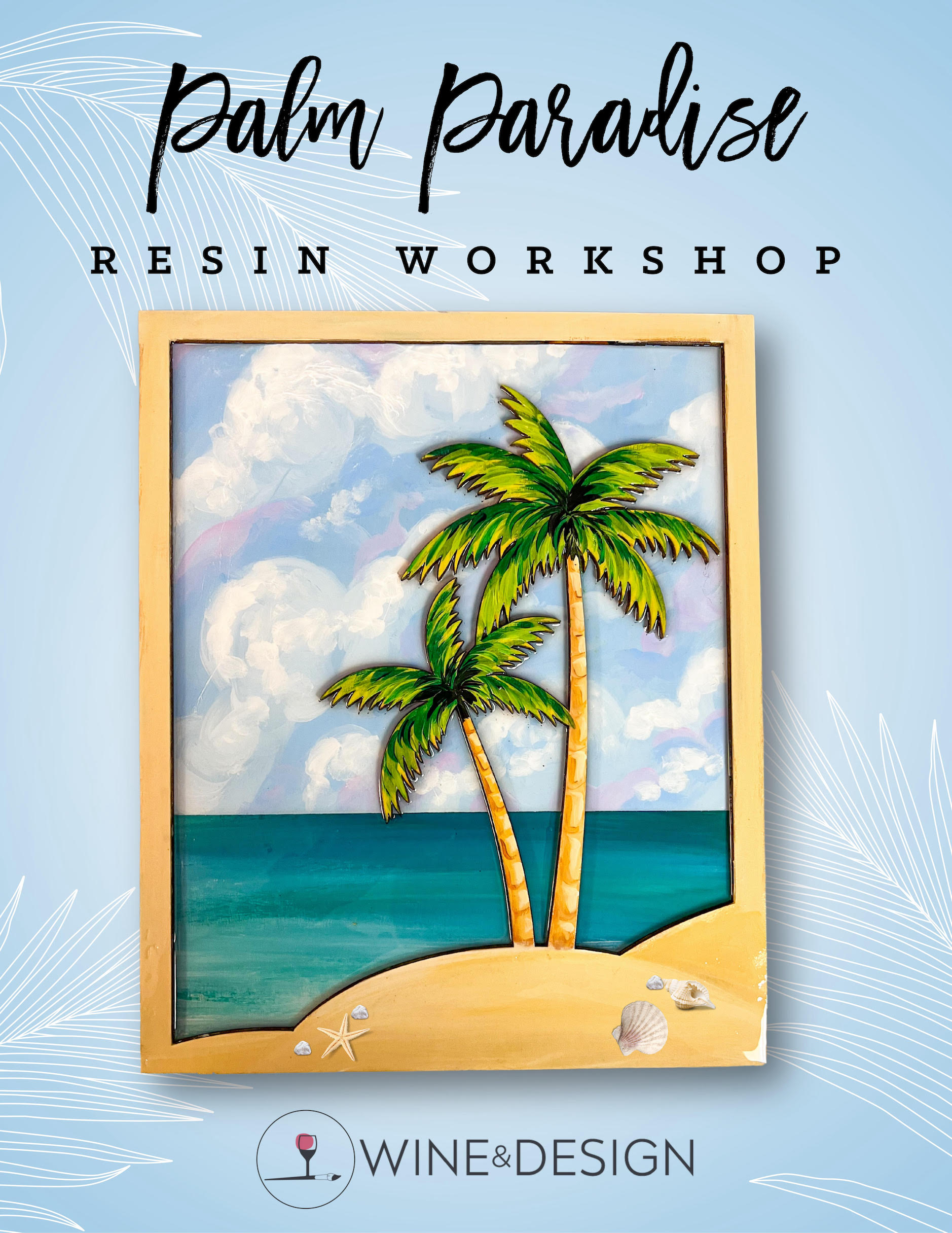 Resin Workshop: Palm Paradise - Step by Step Class