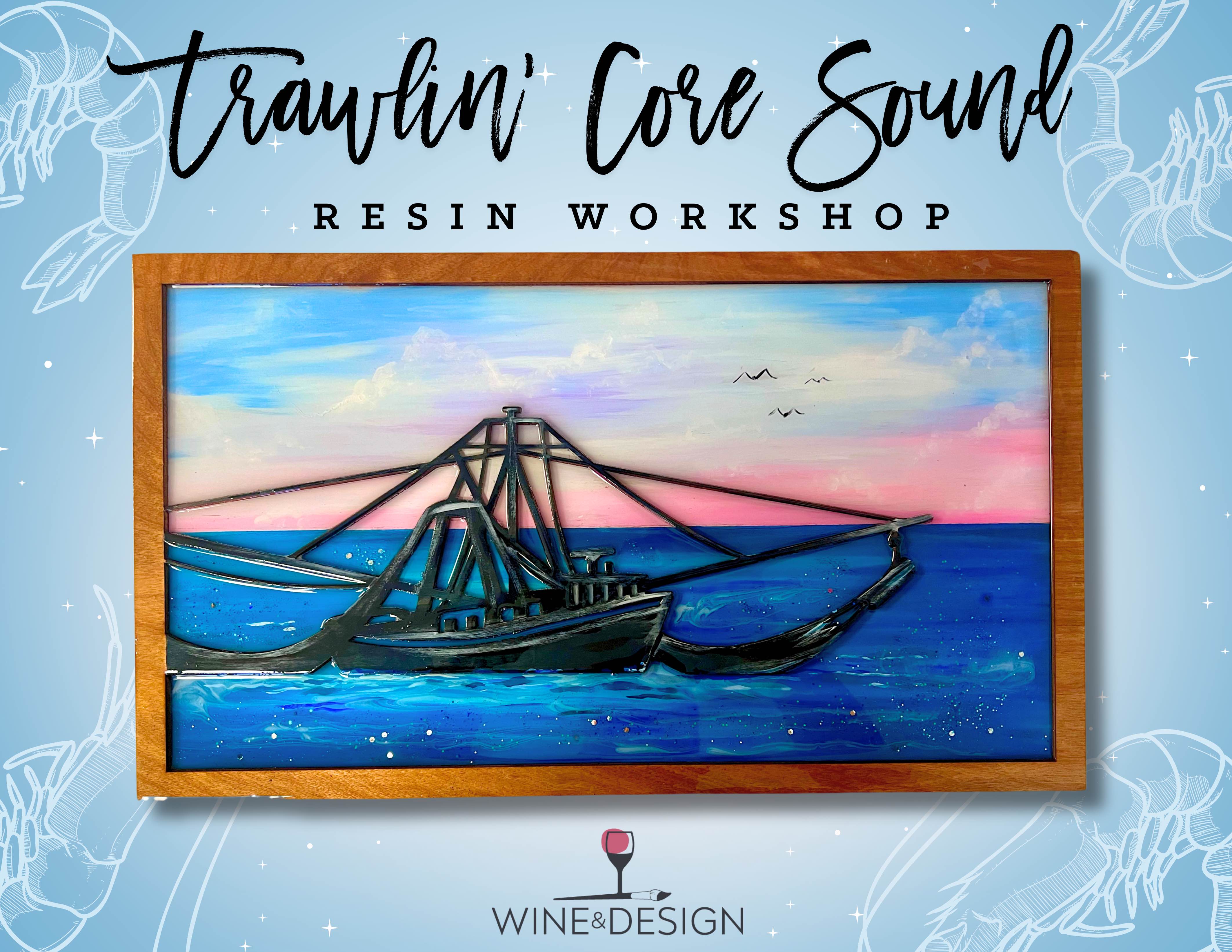 Trawlin' Core Sound Resin Workshop