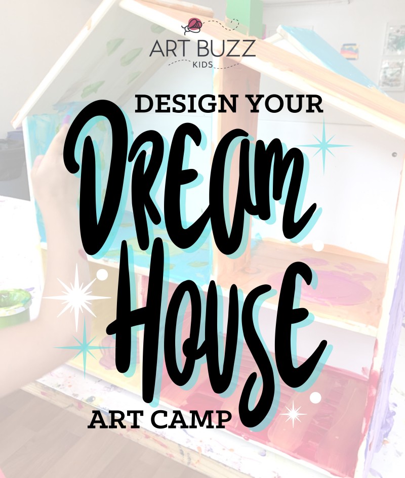 DESIGN YOUR DREAM HOUSE Kid's Art Camp 