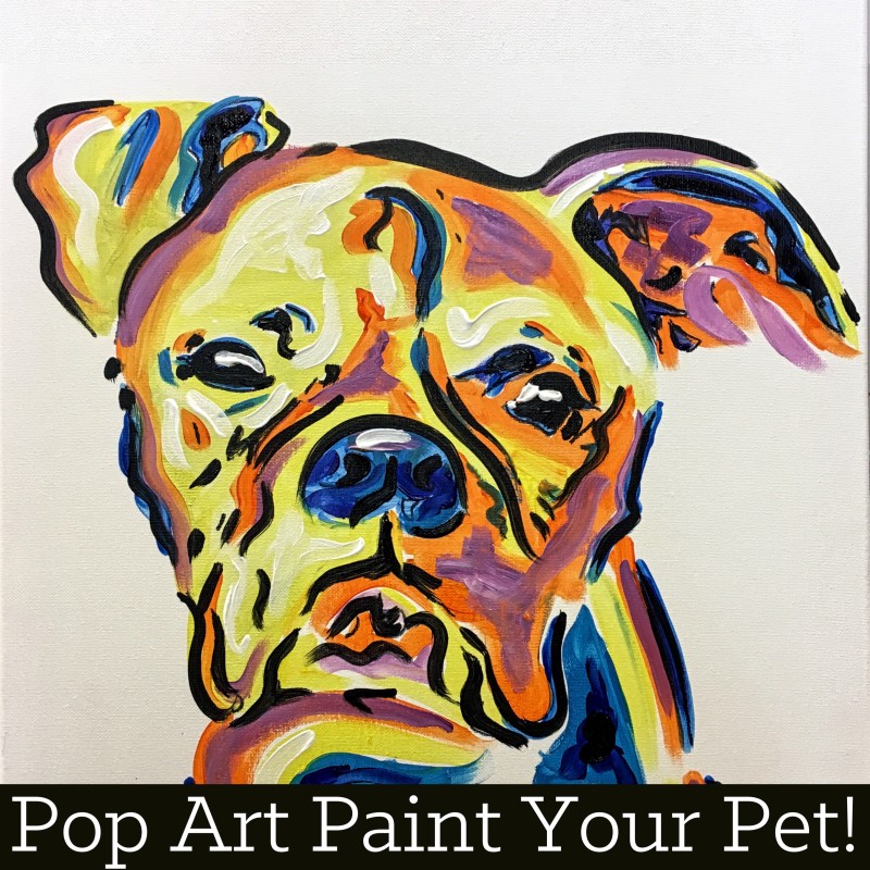 Paint Your Pet: Pop Art! - Uncorked Canvas